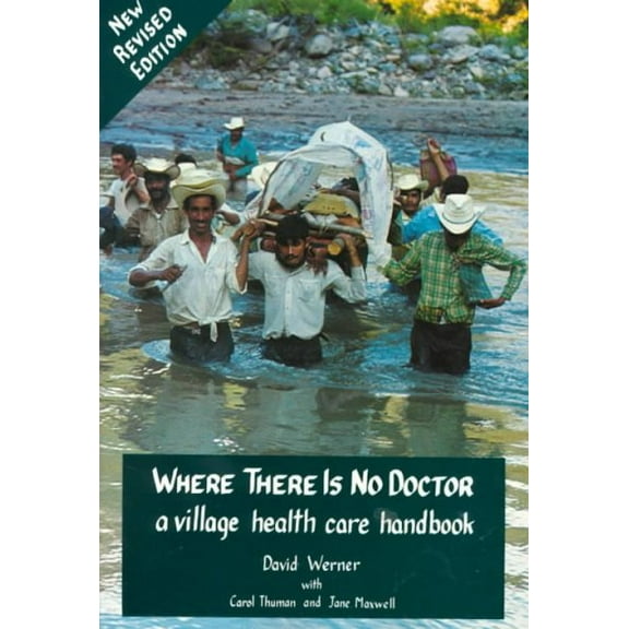 Pre-Owned Where There Is No Doctor: A Village Health Care Handbook Paperback