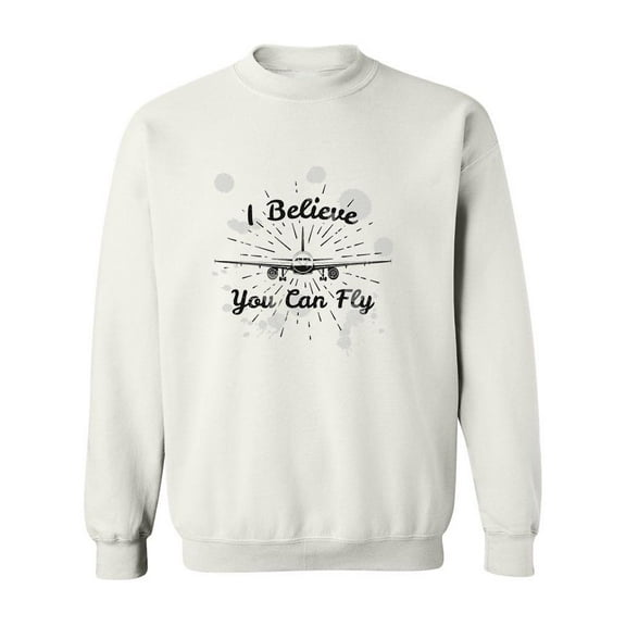I Believe You Can Fly Design Sweatshirt Men -Image by Shutterstock, Male 5X-Large