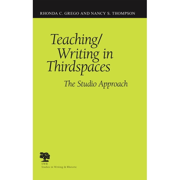 Pre-Owned Teaching/Writing in Thirdspaces: The Studio Approach (Paperback) 0809327724 9780809327720