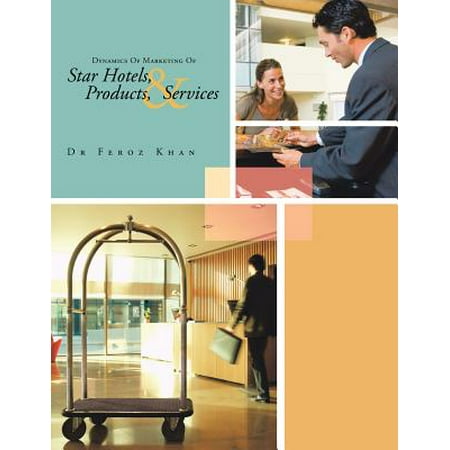 Dynamics of Marketing of Star Hotels, Products, & Services -