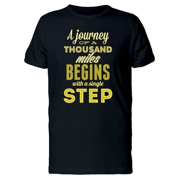 A Journey Of A Thousand / Quote Tee Men's -Image by Shutterstock