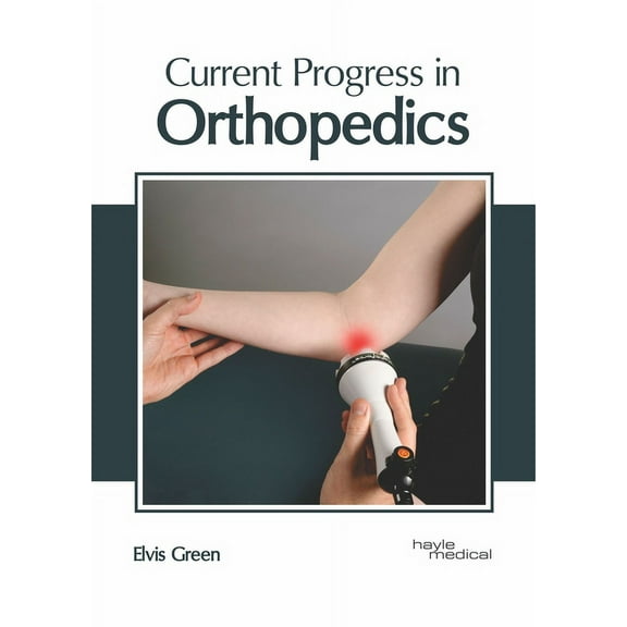 Current Progress in Orthopedics, (Hardcover)