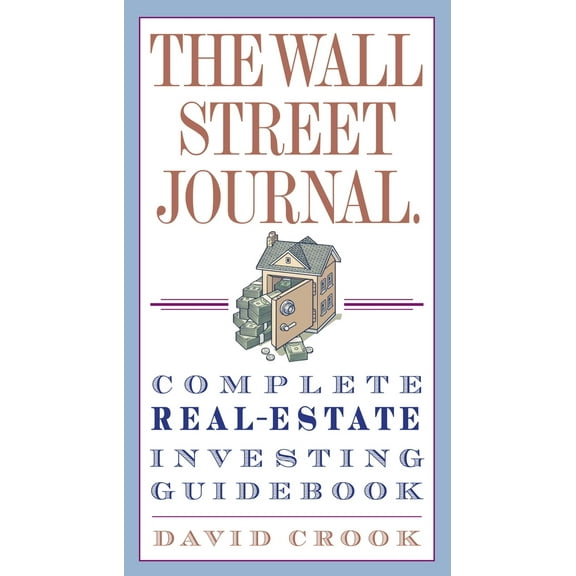 Pre-Owned The Wall Street Journal. Complete Real-Estate Investing Guidebook (Paperback) 0307345629 9780307345622