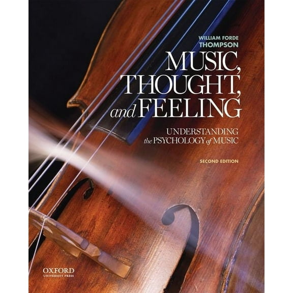 Music, Thought, and Feeling: Understanding the Psychology of Music, (Paperback)