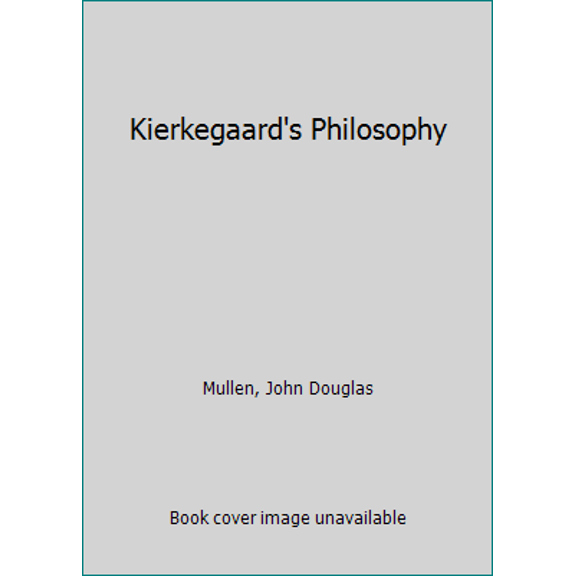 Pre-Owned Kierkegaard's Philosophy (Unknown) 0452009081 9780452009080