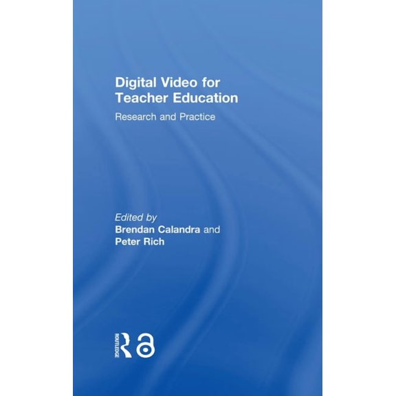 Digital Video for Teacher Education: Research and Practice, (Hardcover)