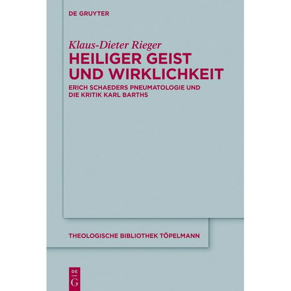 Theologische Bibliothek TÃ¶pelmann Heiliger Geist und Wirklichkeit, Book 176, (Hardcover)