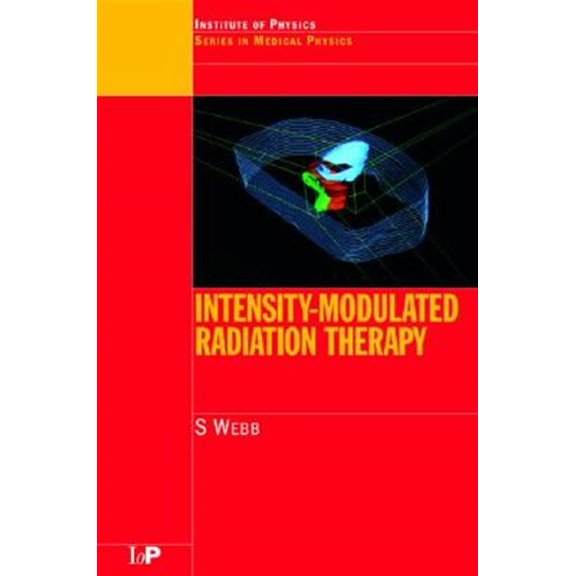Pre-Owned Medical Physics and Biomedical Engineeri Intensity-Modulated Radiation Therapy, (Paperback)