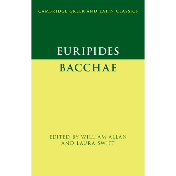 Cambridge Greek and Latin Classics Euripides: Bacchae, (Hardcover)