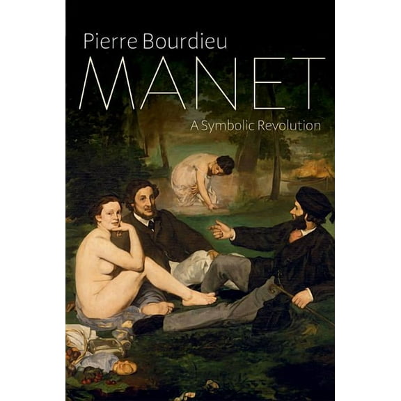 Manet: A Symbolic Revolution (Hardcover)