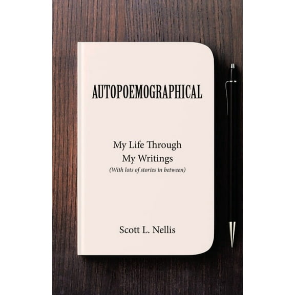 Autopoemographical: My Life Through My Writings (With lots of stories in between), (Paperback)