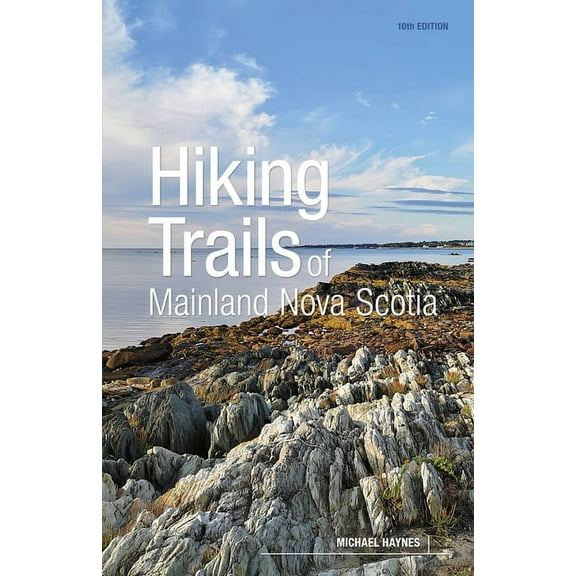 Hiking Trails of Mainland Nova Scotia, 10th Edition, (Paperback)
