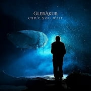 Glerakur - Can't You Wait - Vinyl
