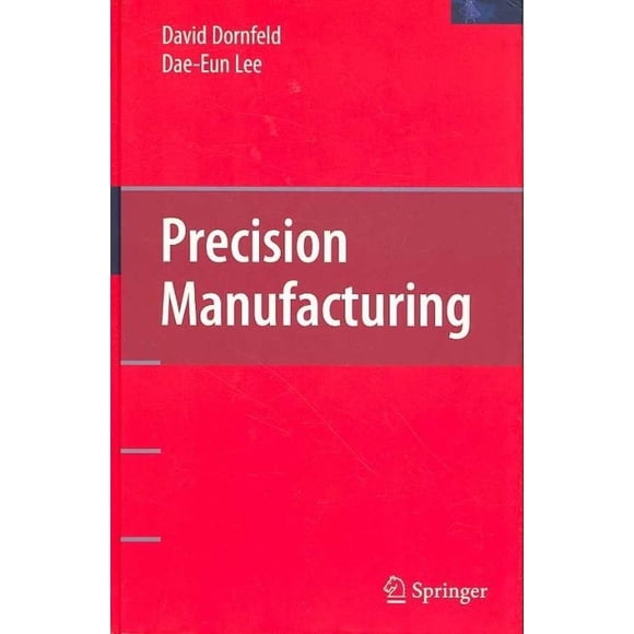 Fabrication de Précision par Dornfeld, David/ Lee, Dae-eun
