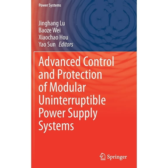 Power Systems Advanced Control and Protection of Modular Uninterruptible Power Supply Systems, (Hardcover)