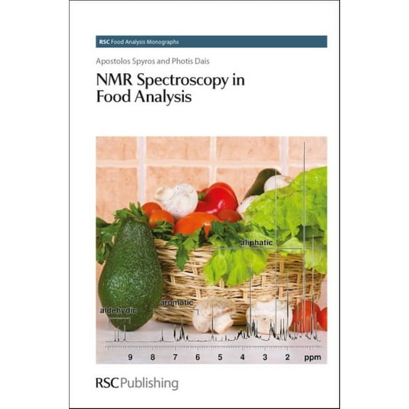 RSC Food Analysis Monographs NMR Spectroscopy in Food Analysis, Book 10, (Hardcover)