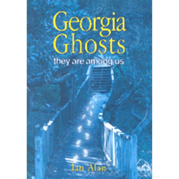 Pre-Owned Georgia Ghosts: They Are Among Us (Paperback) by Ian Alan