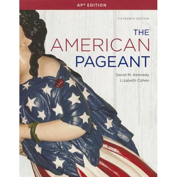 Pre-Owned The American Pageant: A History of the American People, AP Edition (Hardcover) 1111831068 9781111831066