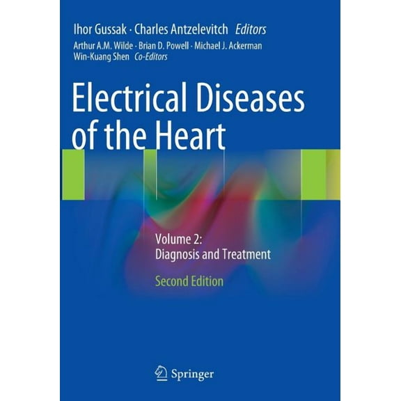 Electrical Diseases of the Heart: Volume 2: Diagnosis and Treatment, (Paperback)