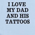 thumbnail image 2 of CafePress - I Love My Dad And His Tattoos Body Suit - Long Sleeve Cotton Baby Bodysuit, 2 of 4