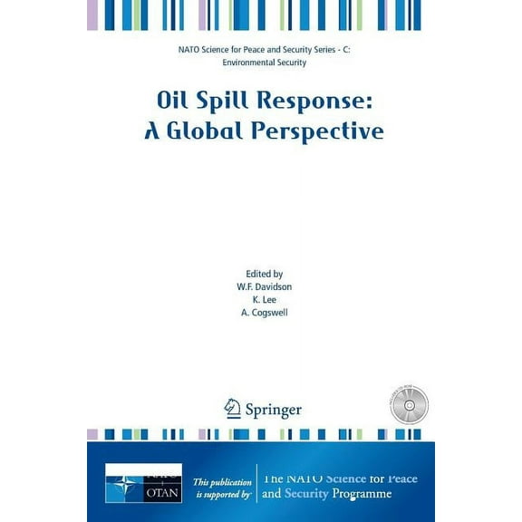 NATO Science for Peace and Security Seri Oil Spill Response: A Global Perspective, (Paperback)