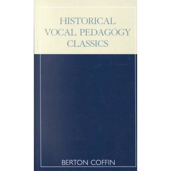 Pre-Owned Historical Vocal Pedagogy Classics (Paperback)