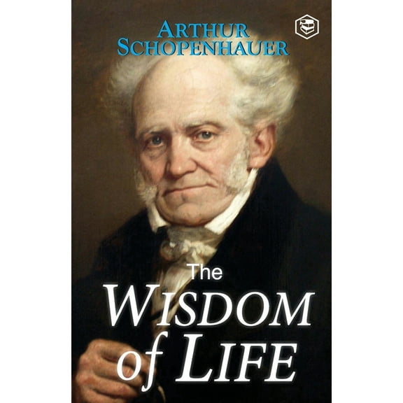 The Wisdom of Life, (Paperback)