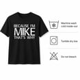 thumbnail image 6 of Veylor Haus Because I'm Mike Graphic, Unisex Short Sleeve Cotton Tee, 6 of 9