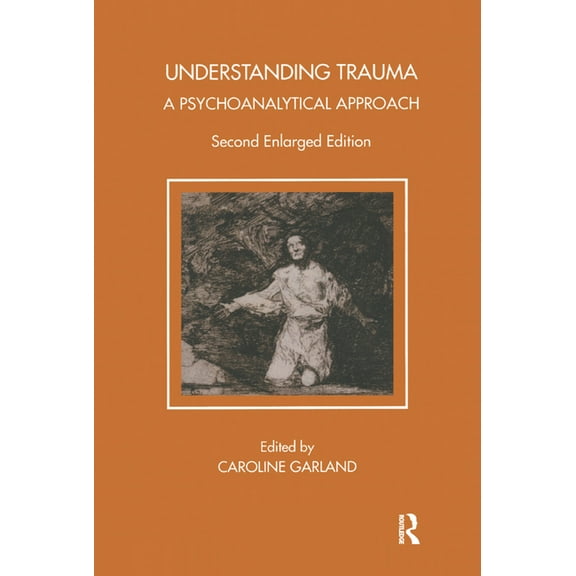 Tavistock Clinic Understanding Trauma: A Psychoanalytical Approach, (Hardcover)