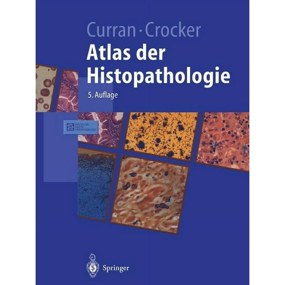 Springer-Lehrbuch Atlas Der Histopathologie, (Paperback)