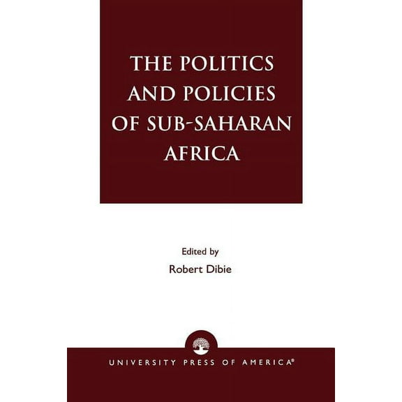 Politics and Policies of Sub-Saharan Africa, (Paperback)