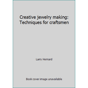Creative jewelry making: Techniques for craftsmen [Paperback - Used]