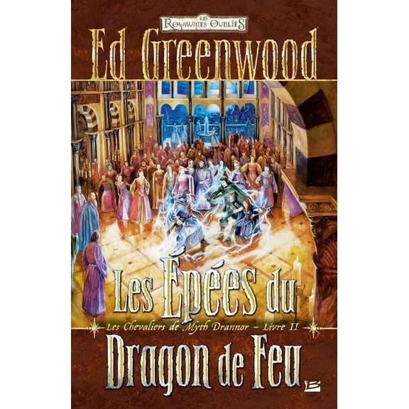 Les Chevaliers de Myth Drannor, T2: Les Ãpées du Dragon de Feu, (Paperback)
