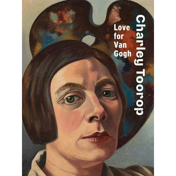 Charley Toorop: Love for Van Gogh, (Hardcover)