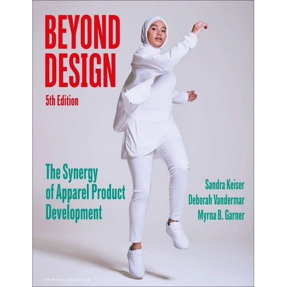Beyond Design: The Synergy of Apparel Product Development - Bundle Book   Studio Access Card, (Paperback)