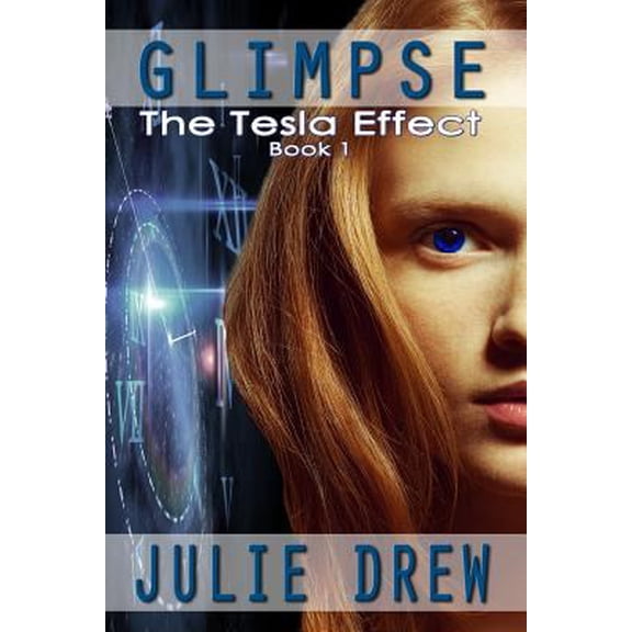 Pre-Owned Glimpse: The Tesla Effect, Book 1 (Paperback) 0692234233 9780692234235