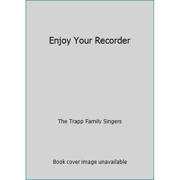 Pre-Owned Enjoy Your Recorder (Paperback) 0913334014 9780913334010