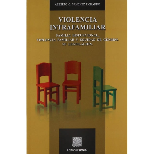Violencia intrafamiliar Editorial Porrúa 9786070922657