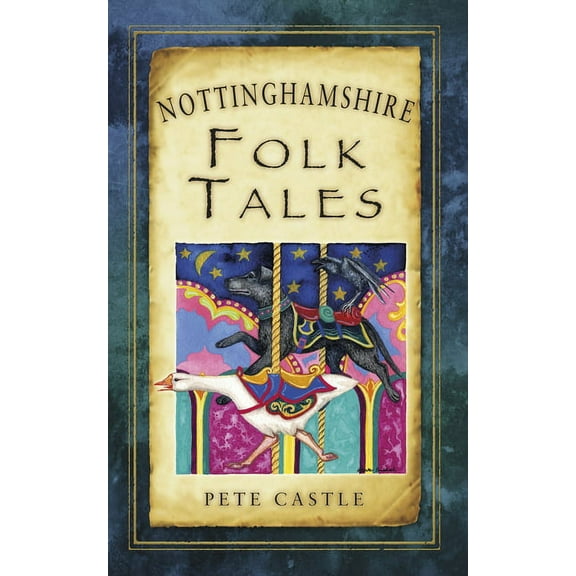 Folk Tales: United Kingdom: Nottinghamshire Folk Tales (Paperback)