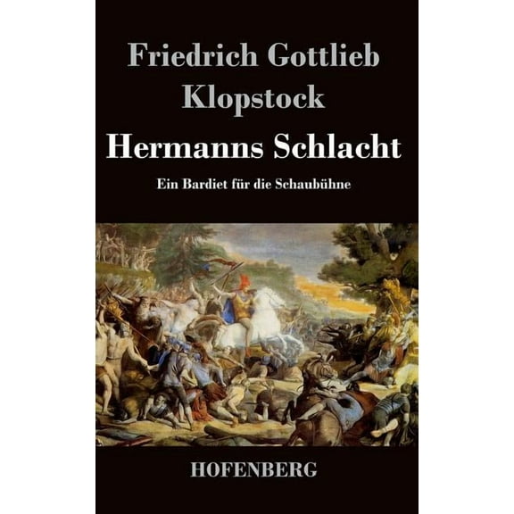 Hermanns Schlacht: Ein Bardiet für die Schaubühne (Hardcover)