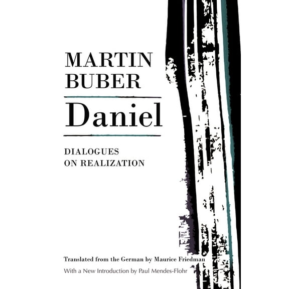 Martin Buber Library Daniel: Dialogues on Realization, (Paperback)