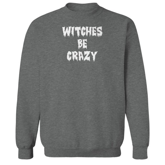 Halloween Witches Be Crazy Graphic Graphite Heather Men's Cotton Pullover Sweatshirt