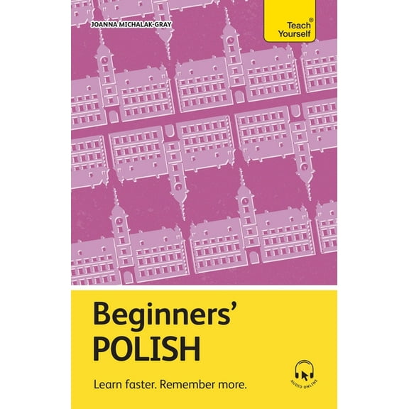 Beginners' Polish: Learn Faster. Remember More., (Paperback)