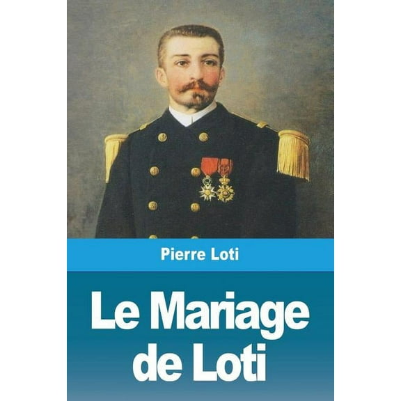 Le Mariage de Loti, (Paperback)