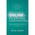 thumbnail image 1 of Pre-Owned Online or Flatline: The Small Business Owner's Guide to Digital Marketing (Paperback) 1945449012 9781945449017, 1 of 1