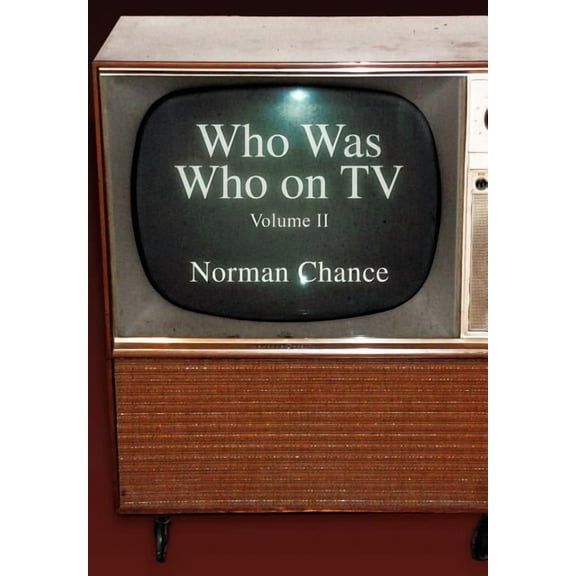 Who Was Who on TV: Volume II (Hardcover)