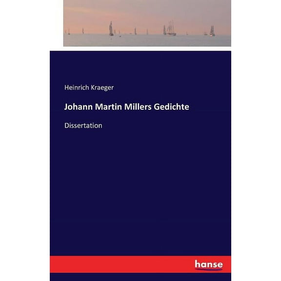 Johann Martin Millers Gedichte: Dissertation (Paperback)