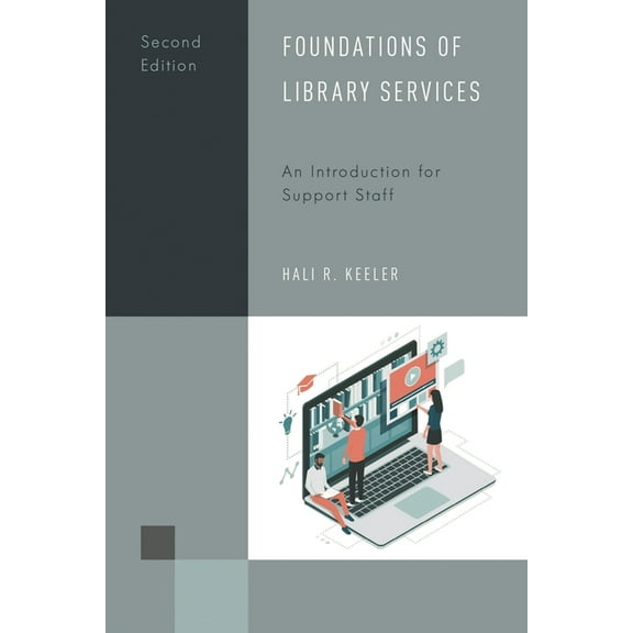 Library Support Staff Handbooks Foundations of Library Services: An Introduction for Support Staff, Book 7, (Paperback)