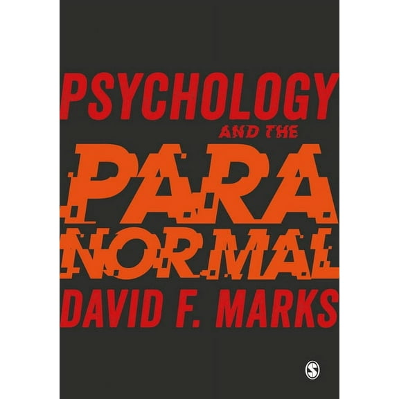 Psychology and the Paranormal: Exploring Anomalous Experience, (Paperback)