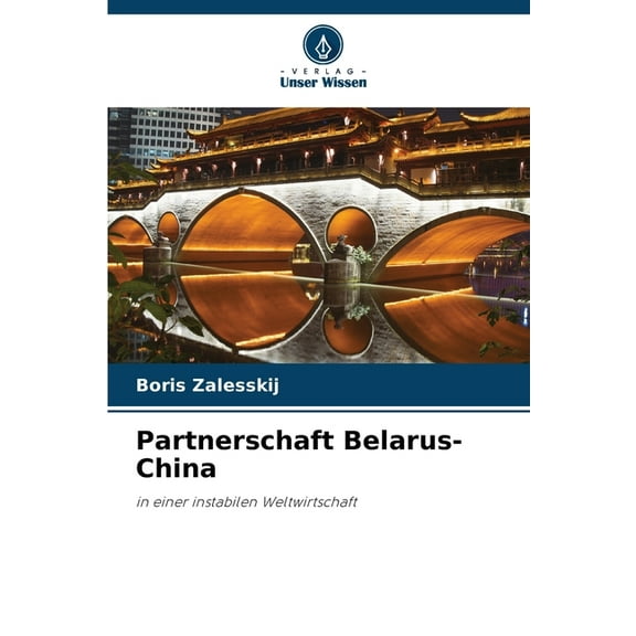 Partnerschaft Belarus-China, (Paperback)